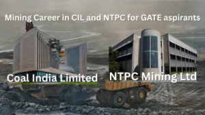 CIL and NTPC Mining Careers for GATE Aspirants