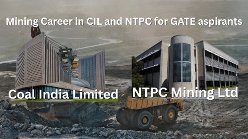 CIL and NTPC Mining Careers for GATE Aspirants