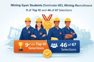 Mining Gyan Students Dominate HCL Mining Recruitment: 9 of Top 10 and 46 of 67 Selections